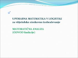 UPORABNA MATEMATIKA V LOGISTIKI za vijeolsko strokovno izobraevanje