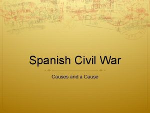 Spanish Civil War Causes and a Cause Introduction
