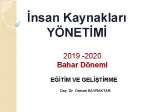 nsan Kaynaklar YNETM 2019 2020 Bahar Dnemi ETM