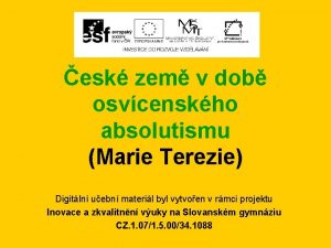 esk zem v dob osvcenskho absolutismu Marie Terezie