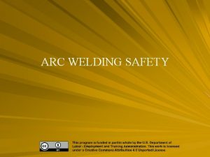 ARC WELDING SAFETY SAFETY WELDING SAFETYCHECKLIST 1 Fire