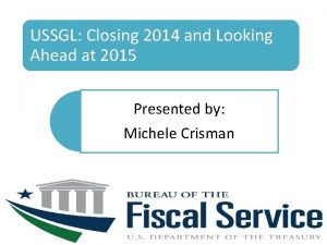 USSGL Closing 2014 and Looking Ahead at 2015