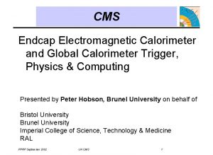 CMS Endcap Electromagnetic Calorimeter and Global Calorimeter Trigger