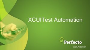 XCUITest Automation Agenda JSON Config file Optimizing XCUITest