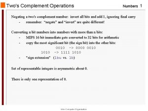 Twos Complement Operations Numbers 1 Negating a twos