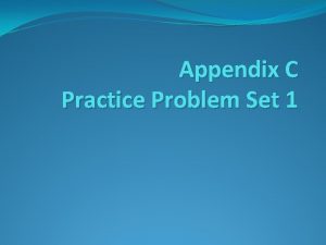 Appendix C Practice Problem Set 1 Problem 1