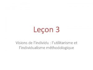 Leon 3 Visions de lindividu lutilitarisme et lindividualisme