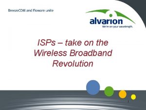 ISPs take on the Wireless Broadband Revolution 1