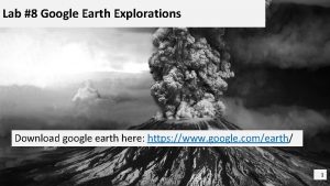 Lab 8 Google Earth Explorations Download google earth