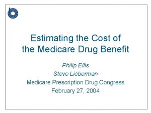 Estimating the Cost of the Medicare Drug Benefit