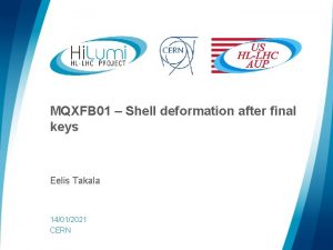 MQXFB 01 Shell deformation after final keys Eelis