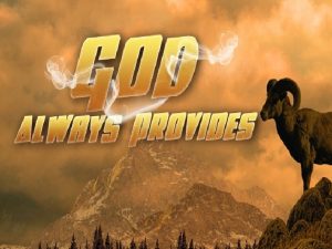 God Always Provides Genesis 22 1 14 NIV