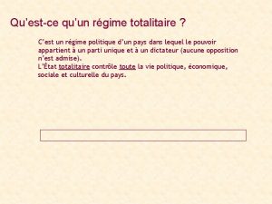 Questce quun rgime totalitaire Cest un rgime politique