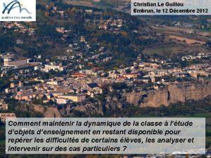 Christian Le Guillou Embrun le 12 Dcembre 2012