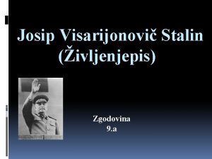 Josip Visarijonovi Stalin ivljenjepis Zgodovina 9 a Otrotvo