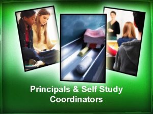Principals Self Study Coordinators School Improvement Concepts Collaboration