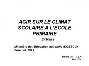 AGIR SUR LE CLIMAT SCOLAIRE A LECOLE PRIMAIRE