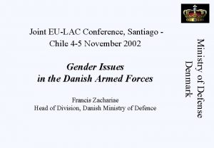 Gender Issues in the Danish Armed Forces Francis