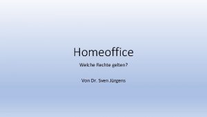 Homeoffice Welche Rechte gelten Von Dr Sven Jrgens