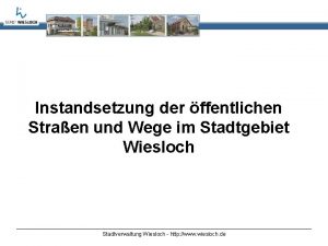 Instandsetzung der ffentlichen Straen und Wege im Stadtgebiet