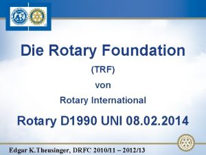Die Rotary Foundation TRF von Rotary International Rotary