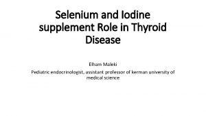 Selenium and Iodine supplement Role in Thyroid Disease