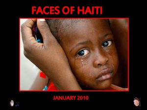 FACES OF HAITI JANUARY 2010 A Haitian man