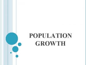 POPULATION GROWTH LINEAR POPULATION GROWTH WHAT DO YOU