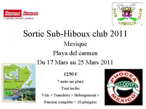 Sortie SubHiboux club 2011 Mexique Playa del carmen