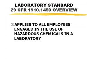 LABORATORY STANDARD 29 CFR 1910 1450 OVERVIEW z