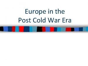 Europe in the Post Cold War Era Essential