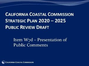 CALIFORNIA COASTAL COMMISSION STRATEGIC PLAN 2020 2025 PUBLIC