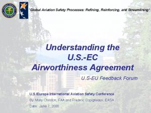 Global Aviation Safety Processes Refining Reinforcing and Streamlining