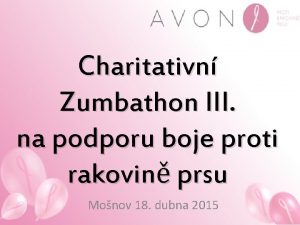 Charitativn Zumbathon III na podporu boje proti rakovin