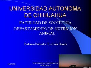 UNIVERSIDAD AUTONOMA DE CHIHUAHUA FACULTAD DE ZOOTECNIA DEPARTAMENTO