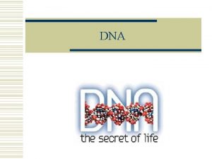 DNA Griffith w 1928 studying disease pneumonia w