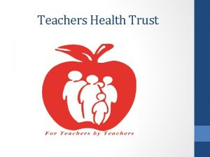 Teachers Health Trust Why the Trust For Teachers