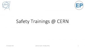 Safety Trainings CERN 04 October 2017 Letizia Di