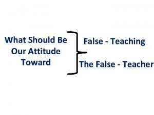 What Should Be Our Attitude Toward False Teaching