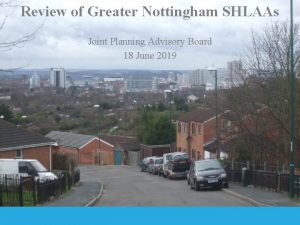 Review of Greater Nottingham SHLAAs Joint Planning Advisory