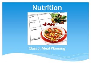 Nutrition Class 7 Meal Planning Why Plan Meals