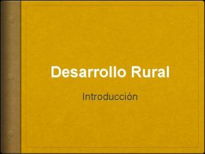 Desarrollo Rural Introduccin Desarrollo Rural Dr Alejandro Polanco