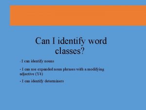 Can I identify word classes I can identify