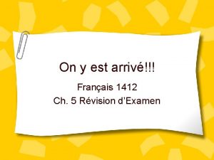 On y est arriv Franais 1412 Ch 5