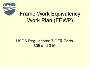 Frame Work Equivalency Work Plan FEWP USDA Regulations