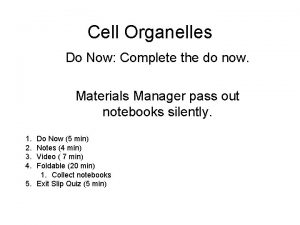 Cell Organelles Do Now Complete the do now