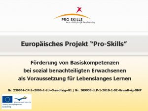 Europisches Projekt ProSkills Frderung von Basiskompetenzen bei sozial