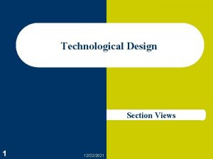 Technological Design Section Views 1 12222021 Sectional Views