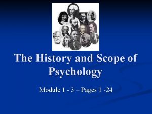 The History and Scope of Psychology Module 1