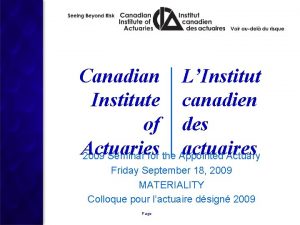 Canadian LInstitute canadien of des Actuaries actuaires 2009